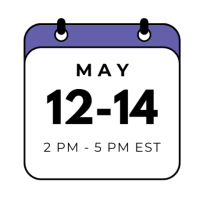 May 12-14, 2PM-5PM EST