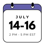 July 14-16, 2PM-5PM EST